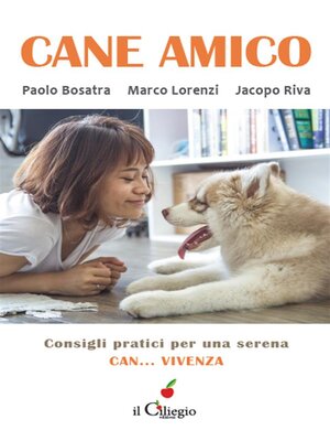cover image of Cane Amico. Consigli pratici per una serena can... vivenza